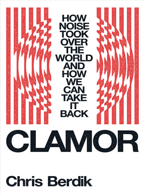 Title details for Clamor by Chris Berdik - Wait list